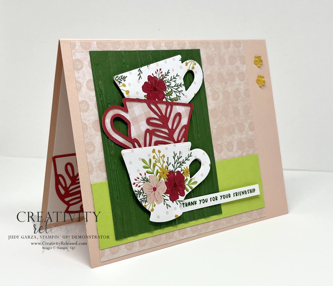 A side view of a Stampin' Up! "Thanks for your friendship" card showing three stacked teacups. 
